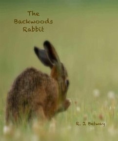 The Backwoods Rabbit (eBook, ePUB) - Betway, R. J.