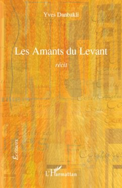 Les Amants du Levant - Danbakli, Yves