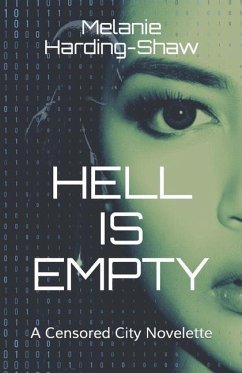 Hell is Empty: A Censored City Novelette - Harding-Shaw, Melanie