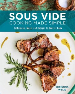 Sous Vide Cooking Made Simple - Wylie, Christina