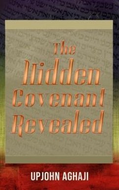 The Hidden Covenant Revealed - Aghaji, Upjohn