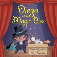 Diego and the Magic Box - Gregoire, Shawn; Gregoire, Diego