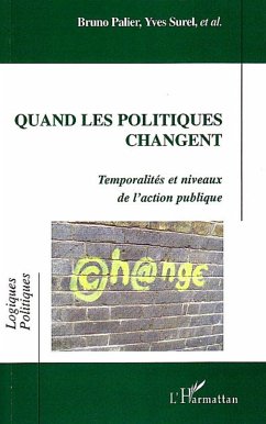 Quand les politiques changent - Palier, Bruno; Surel, Yves