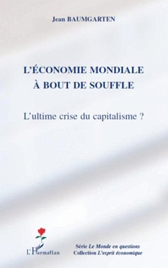 L'économie mondiale à bout de souffle - Baumgarten, Jean