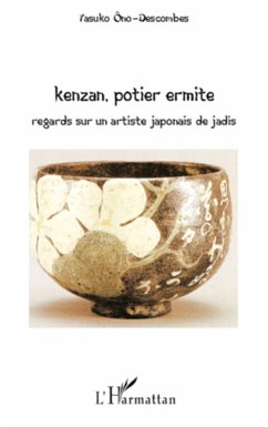 Kenzan, potier ermite - Ôno-Descombes, Yasuko