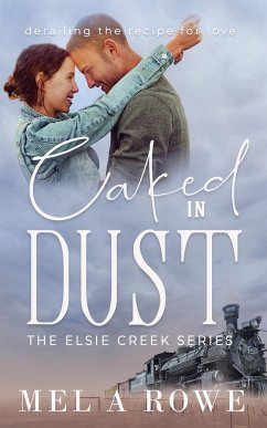 Caked in Dust - Rowe, Mel A