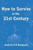 How To Survive in the 21st Century