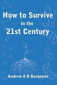 How To Survive in the 21st Century - Burgoyne, Andrew Arthur