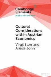 Cultural Considerations Within Austrian Economics - Storr, Virgil; John, Arielle