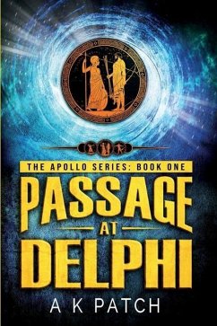 Passage at Delphi - Patch, A. K.