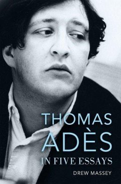 Thomas Adès in Five Essays - Massey, Drew