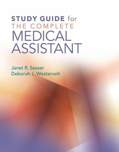 Study Guide for the Complete Medical Assistant - Sesser, Janet; Westervelt, Deborah L