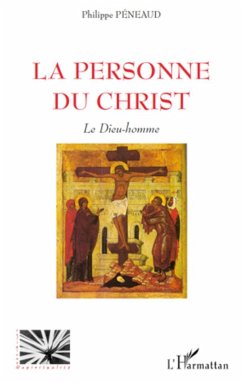 La personne du Christ - Péneaud, Philippe