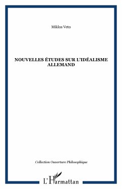 Nouvelles études sur l'idéalisme allemand - Veto, Miklos