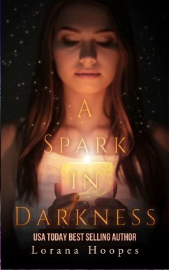 A Spark in Darkness (Are you Listening, #2) (eBook, ePUB) - Hoopes, Lorana