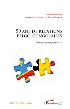50 ans de relations belgo-congolaises - Tambwe, Eddie; Mova Sakanyi, Henri