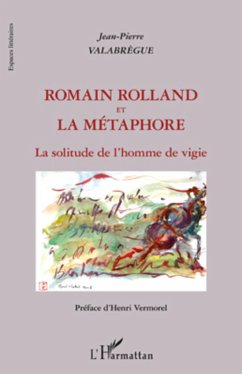 Romain Rolland et la métaphore - Valabrègue, Jean-Pierre