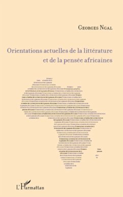 Orientations actuelles de la littérature et de la pensée africaines - Ngal, Georges