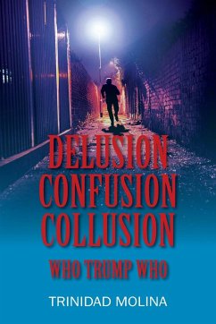 Delusion Confusion Collusion - Molina, Trinidad