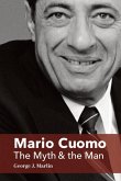 Mario Cuomo: The Myth and the Man