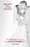 Becoming Mrs. Stanley: The Single Mom's Guide to Creating the Life You Want
