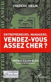 Entrepreneurs, managers, vendez-vous assez cher ?