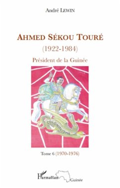 Ahmed Sékou Touré (1922-1984) - Lewin, André