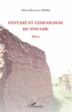 Syntaxe et lexicologie du fon-gbe - Akoha, Albert Bienvenu