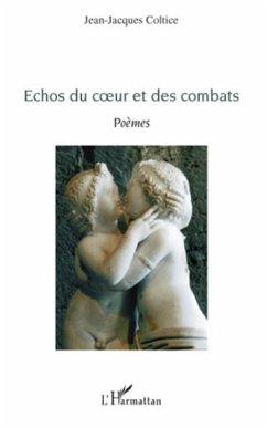 Echos du coeur et des combats - Coltice, Jean-Jacques