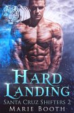 Hard Landing (Santa Cruz Shifters, #2) (eBook, ePUB)
