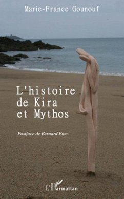 HISTOIRE DE KIRA ET MYTHOS - Gounouf, Marie-France