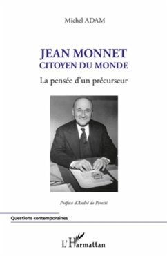 Jean Monnet citoyen du monde - Adam, Michel