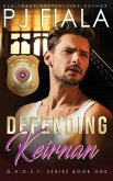 Defending Keirnan: Steamy, small-town, romantic suspense