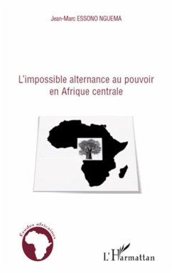 L'impossible alternance au pouvoir en Afrique centrale - Essono Nguema, Jean-Marc
