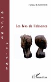 LES FERS DE L'ABSENCE