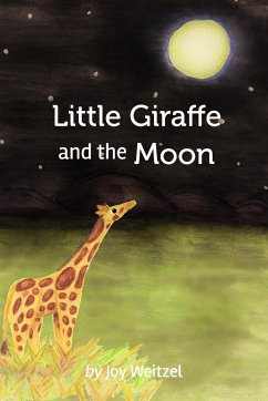 Little Giraffe and the Moon - Weitzel, Joy