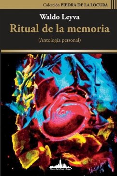 Ritual de la Memoria: (Antología personal) - Leyva, Waldo