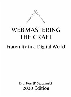Webmastering the Craft: Fraternity in a Digital World - Stuczynski, Ken Jp