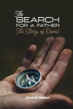 The Search For A Father: The Story Of David - Hibbert, David R.