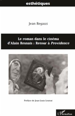 Le roman dans le cinéma d'Alain Resnais - Regazzi, Jean