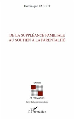 De la suppléance familiale au soutien à la parentalité - Fablet (1953- 2013), Dominique