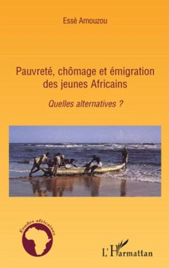 Pauvreté, chômage et émigration des jeunes Africains - Amouzou, Essè