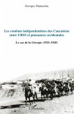 Les combats indépendantistes des caucasiens entre URSS et puissances occidentales