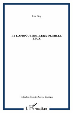 Et l'Afrique brillera de mille feux - Ping, Jean