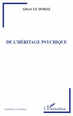 De l'héritage psychique - Le Dorze, Albert