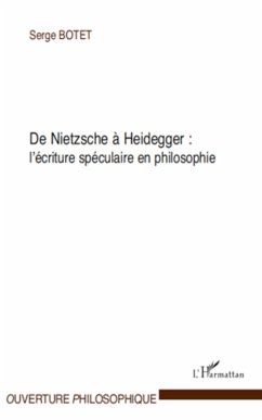 De Nietzsche à Heidegger : - Botet, Serge