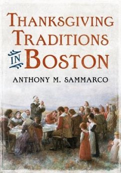 Thanksgiving Traditions in Boston - Sammarco, Anthony M.