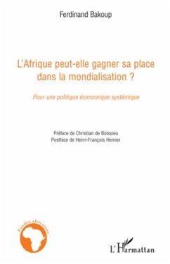 L'Afrique peut-elle gagner sa place dans la mondialisation ? - Bakoup, Ferdinand