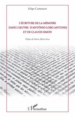 L'écriture de la mémoire dans l'oeuvre d'Antonio Lobo Antunes et de Claude Simon - Cammaert, Felipe