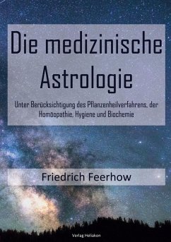 Die medizinische Astrologie - Feerhow, Friedrich